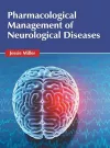 Pharmacological Management of Neurological Diseases cover