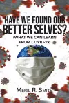 Have We Found Our Better Selves? cover