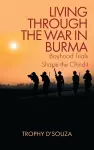 Living Through the War in Burma cover