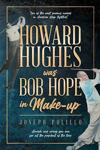 Howard Hughes was Bob Hope in Make-up cover