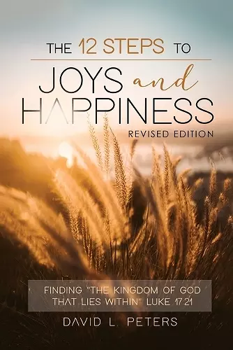 The 12 Steps To Joys and Happiness cover