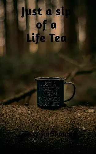 Just a Sip of a Life Tea cover