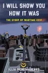 I Will Show You How It Was cover
