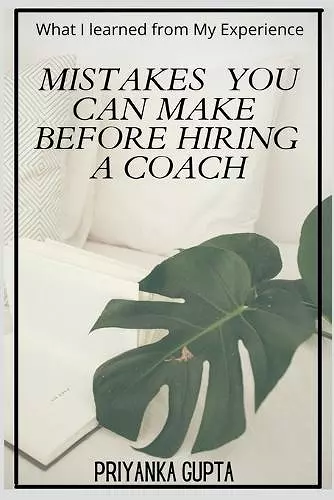 Mistakes You Can Make Before Hiring A Coach cover