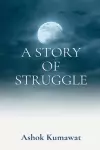 A Story of Struggle cover