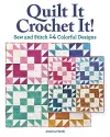 Quilt It, Crochet It! cover