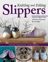 Knitting and Felting Slippers cover