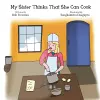 My Sister Thinks That She Can Cook cover