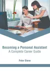 Becoming a Personal Assistant: A Complete Career Guide cover