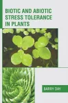 Biotic and Abiotic Stress Tolerance in Plants cover