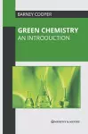 Green Chemistry: An Introduction cover