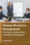 Human Resource Management: Functions, Applications and Skill Development cover