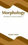 Morphology: The Role of Lexeme (Volume 1) cover