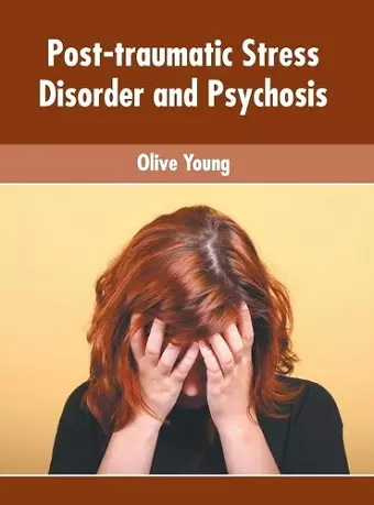 Post-Traumatic Stress Disorder and Psychosis cover