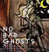 No Bad Ghosts cover