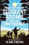 The Adventures of Sergeant Brown and the Mini Marines cover