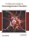 A Clinician's Guide to Neurodegenerative Disorders cover