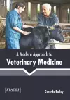 A Modern Approach to Veterinary Medicine cover