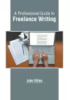 A Professional Guide to Freelance Writing cover
