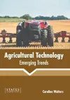 Agricultural Technology: Emerging Trends cover
