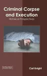 Criminal Corpse and Execution: Historical Perspectives cover