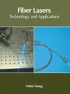 Fiber Lasers: Technology and Applications cover