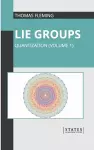 Lie Groups: Quantization (Volume 1) cover