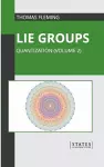 Lie Groups: Quantization (Volume 2) cover