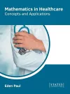 Mathematics in Healthcare: Concepts and Applications cover