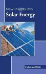 New Insights Into Solar Energy cover