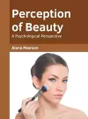 Perception of Beauty: A Psychological Perspective cover