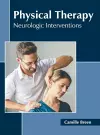 Physical Therapy: Neurologic Interventions cover