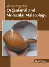 Recent Progress in Organismal and Molecular Malacology cover