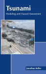 Tsunami: Modeling and Hazard Assessment cover