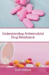 Understanding Antimicrobial Drug Resistance cover