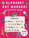 Alphabet Dot Marker Activity Book for Kids Ages 2-5 cover