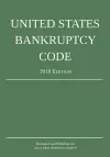 United States Bankruptcy Code; 2018 Edition cover