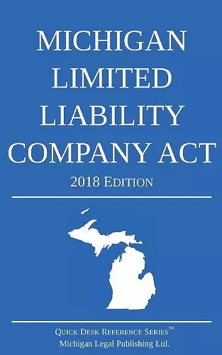 Michigan Limited Liability Company Act; 2018 Edition cover