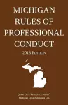 Michigan Rules of Professional Conduct; 2018 Edition cover