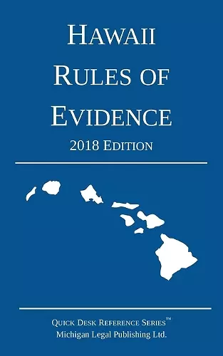 Hawaii Rules of Evidence; 2018 Edition cover