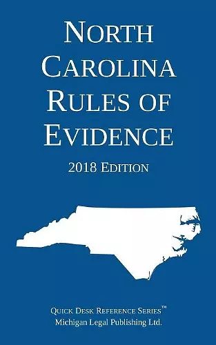 North Carolina Rules of Evidence; 2018 Edition cover