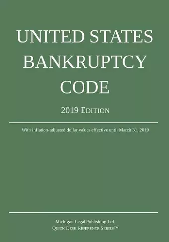 United States Bankruptcy Code; 2019 Edition cover