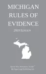 Michigan Rules of Evidence; 2019 Edition cover