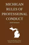 Michigan Rules of Professional Conduct; 2019 Edition cover