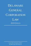 Delaware General Corporation Law; 2019 Edition cover