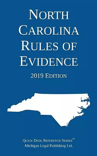 North Carolina Rules of Evidence; 2019 Edition cover