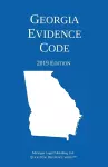 Georgia Evidence Code; 2019 Edition cover