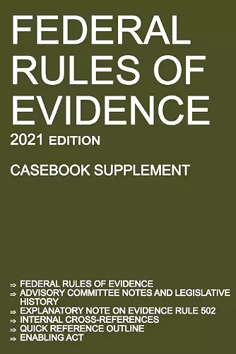 Federal Rules of Evidence; 2021 Edition (Casebook Supplement) cover