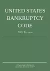 United States Bankruptcy Code; 2021 Edition cover