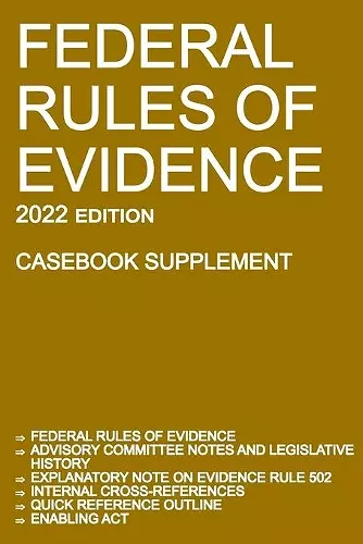 Federal Rules of Evidence; 2022 Edition (Casebook Supplement) cover